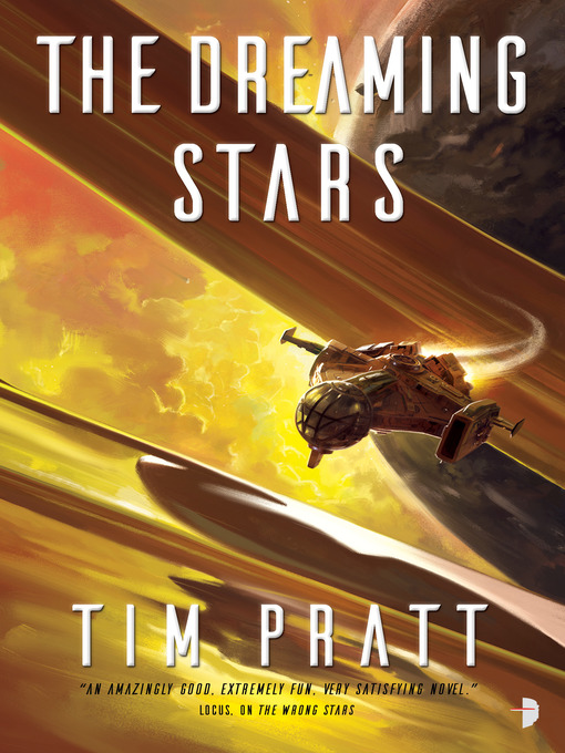 Title details for The Dreaming Stars by Tim Pratt - Available